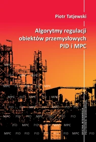 Algorytmy regulacji obiektów przemysłowych PID i MPC.