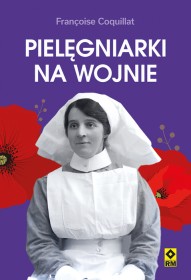 Pielęgniarki na wojnie.
