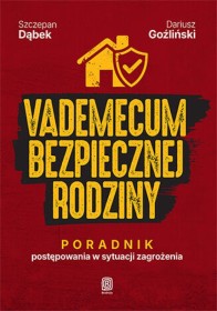 Vademecum bezpiecznej rodziny. Poradnik postępowania w sytuac