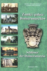 Zamki i pałace Donnersmarcków.Schlosser der Donnersmaecks.