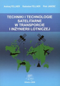 Techniki i technologie satelitarne w transporcie i inżynierii lotniczej.