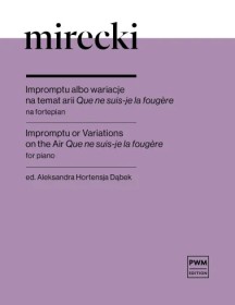 Mirecki Impromptu albo wariacje na temat arii Que ne suis-je 