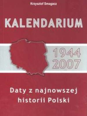 Kalendarium 1944-2007. Daty z najnowszej historii Polski.jpg