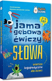 Jama gębowa ćwiczy słowa. Wiersze logopedyczne dla dzieci.