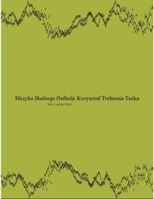 Muzyka Skalnego Podhala. Podręcznik do nauki muzyki góralskiej