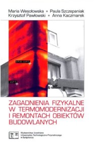 Zagadnienia fizykalne w termomodernizacji i remontach obiektów budowlanych
