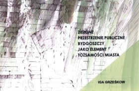 Zielone przestrzenie publiczne Bydgoszczy jako element tożsamości miasta