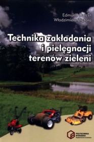 Technika zakładania i pielęgnacji terenów zieleni.