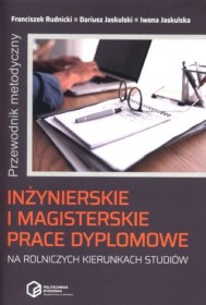Inżynierskie i magisterskie prace dyplomowe na rolniczych kierunkach studiów