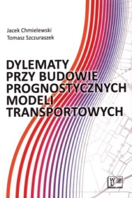 Dylematy przy budowie prognostycznych modeli transportowych
