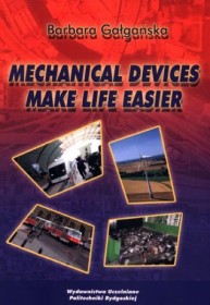 Mechanical devices make life easier.