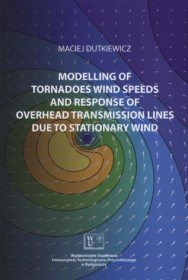 Modelling of tornadoes wind speeds and response of overhead transmission lines due to stationary wind