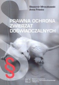 Prawna ochrona zwierząt doświadczalnych.