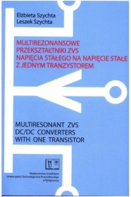 Multirezonansowe przekształtniki ZVS napięcia stałego na napięcie stałe z jednym tranzystorem