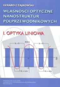 Własności optyczne nanostruktur półprzewodnikowych. I. Optyka liniowa