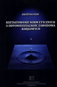Kszałtowanie norm etycznych a odpowiedzialność zawodowa księgowych