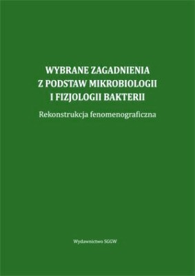 Wybrane zagadnienia z podstaw mikrobiologii i fizjologii bakterii.jpg