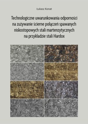 Konat-L.-Technologiczne-uwarunkowania-odpornosci-na-zuzywanie-scierne-polaczen-spawanych-niskostopowych-stali-martenzytycznych-na-przykladzie-stali-Hardox.jpg
