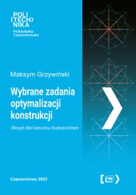 Wybrane zadania optymalizacji konstrukcji Maksym Grzywiński