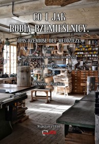 Co i jak robią rzemieślnicy. Opis rzemiosł dla młodzieży.