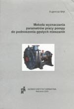 Metoda wyznaczania parametrów pracy pompy do podnoszenia gęstych mieszanin.