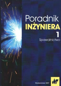 Poradnik inżyniera. Spawalnictwo Tom -1. Wydanie 2,