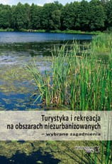 Turystyka i rekreacja na obszarach niezabudowanych-wybrane zagadnienia