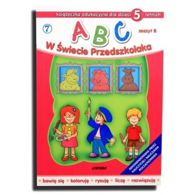 ABC W Świecie Przedszkolaka 7-z.B/5. Książeczka  edukacyjna dla dzieci.