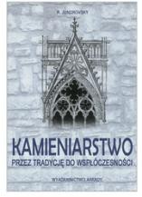 KAMIENIARSTWO. Współczesne spojrzenie na tradycję