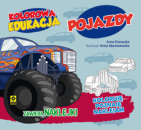 Pojazdy. koloruję, poznaję, naklejam. Kolorowa edukacja
