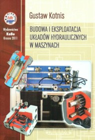 Budowa i eksploatacja układów hydraulicznych w maszynach 2011 Kabe