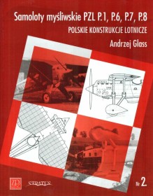 Samoloty myśliwskie PZL P.1,P.6,P.7,P.8. Polskie konstrukcje lotnicze