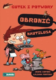 Gutek i potwory: Obronić Nautilusa!