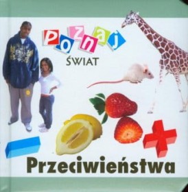 Poznaj świat. Przeciwieństwa