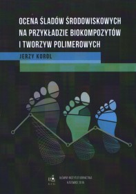 Ocena śladów środowiskowych na przykładzie biokompozytów i tworzyw polimerowych