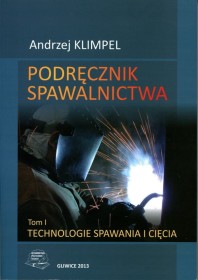 Podręcznik spawalnictwa T.1 Technologie spawania i cięcia