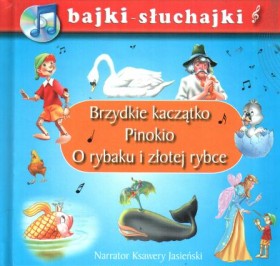 Bajki-słuchajki. Brzydkie kaczątko, Pinokio, O rybaku i złotej rybce