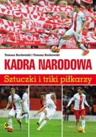 Kadra Narodowa.Sztuczki i trikipiłkarzy
