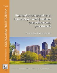 Rola badań przyrodniczych i społecznych w racjonalnym gospodarowaniu przestrzenią