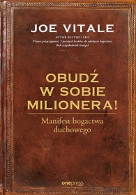 Obudź w sobie milionera! Manifest bogactwa duchowego