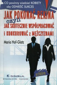 Jak pokonać rekina czyli jak skutecznie współpracować i konkurować z mężczyznami (co powinny wiedzieć kobiety, aby odnieść sukces)