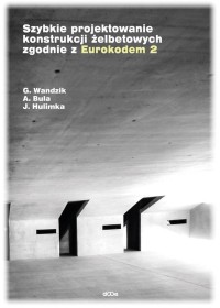 Szybkie projektowanie konstrukcji żelbetowych, zgodnie z Eurokodem 2