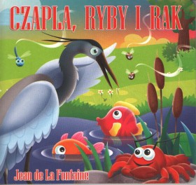 Czapla, ryby i rak - bajka