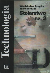 Stolarstwo cz.2. Technologia