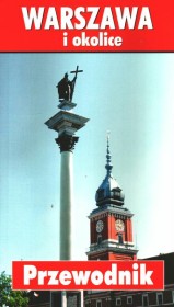 Warszawa i okolice. Przewodnik