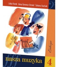 Nasza muzyka 4.Podręcznik do kształcenia słuchu.