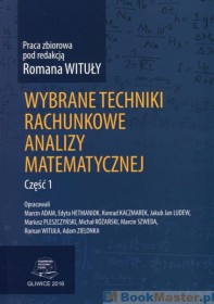 Wybrane techniki rachunkowe analizy matematycznej. Część I