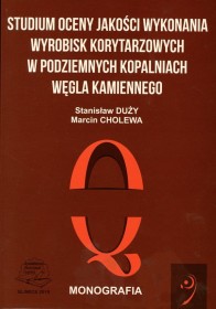 Studium oceny jakości wykonania wyrobisk korytarzowych w podziemnych kopalniach węgla kamiennego.