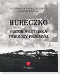 Hureczko Historia lotniska Twierdzy Przemyśl